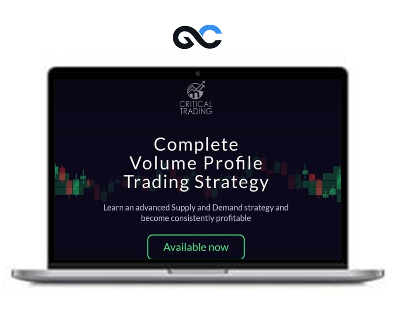 Critical Trading Volume Profile The Complete Trading Strategy